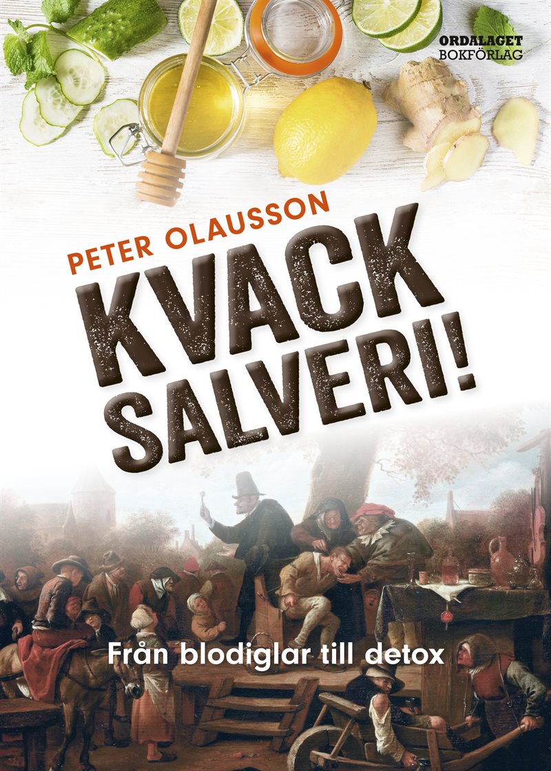 Kvacksalveri! : från blodiglar till detox