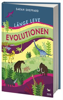 Länge leve evolutionen : livet på jorden under 4,6 miljarder år!